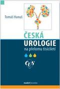 Publikace Česká urologie na přelomu tisíciletí v nakladatelství Maxdorf
